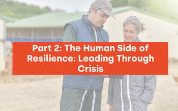 The Human Side of Resilience: Leading Through Crisis