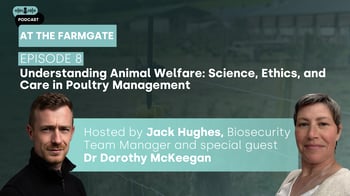 At the Farm Gate Episode 8: Understanding Animal Welfare Science, Ethics, and Care in Poultry Management