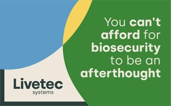 You can’t afford for biosecurity to be an afterthought