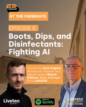 Podcast: At the Farm Gate Episode 5: Fighting AI with Boots, Dips, and Disinfectants