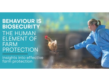Behaviour is Biosecurity – The Human Element of Farm Protection