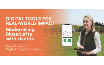 Digital tools for real-world impact – modernising Biosecurity with Livetec